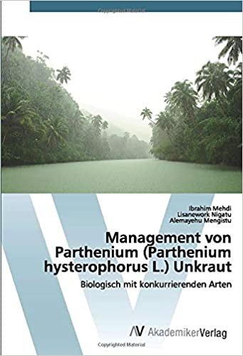 okumak Management von Parthenium (Parthenium hysterophorus L.) Unkraut: Biologisch mit konkurrierenden Arten