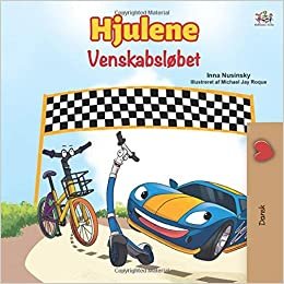 okumak The Wheels -The Friendship Race (Danish Children&#39;s Book)