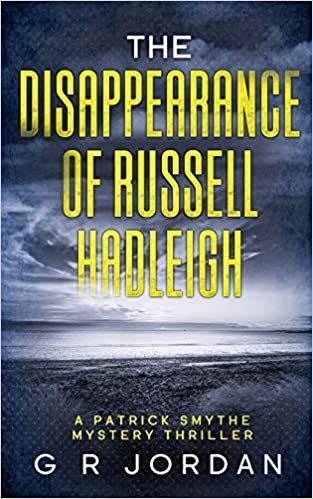 okumak The Disappearance of Russell Hadleigh: A Patrick Smythe Mystery Thriller