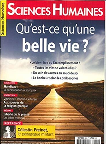 okumak Sciences Humaines N 302 Qu&#39;Est-Ce Qu&#39;une Belle Vie ? - Avril 2018