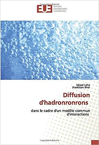 okumak Diffusion d&#39;hadronronrons: dans le cadre d&#39;un modèle commun d&#39;interactions