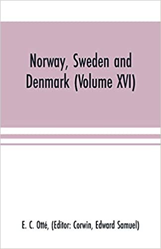 okumak Norway, Sweden and Denmark (Volume XVI)