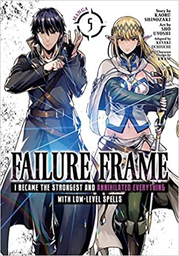 okumak Failure Frame: I Became the Strongest and Annihilated Everything With Low-Level Spells (Manga) Vol. 5