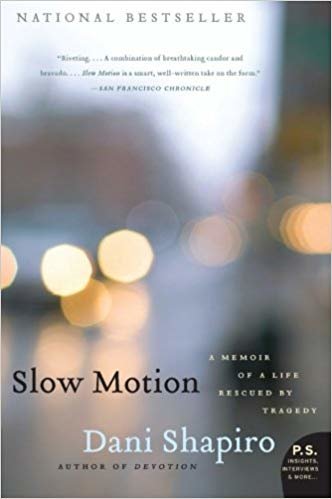 okumak Slow Motion: A Memoir of a Life Rescued by Tragedy (P.S.)