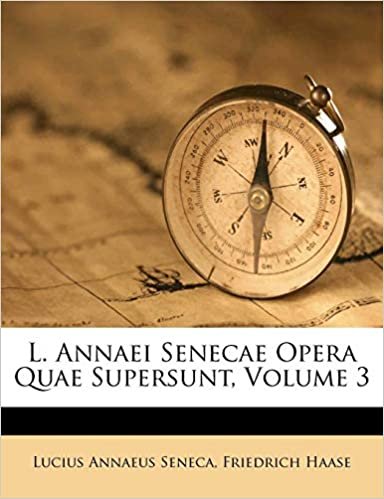 okumak L. Annaei Senecae Opera Quae Supersunt, Volume 3