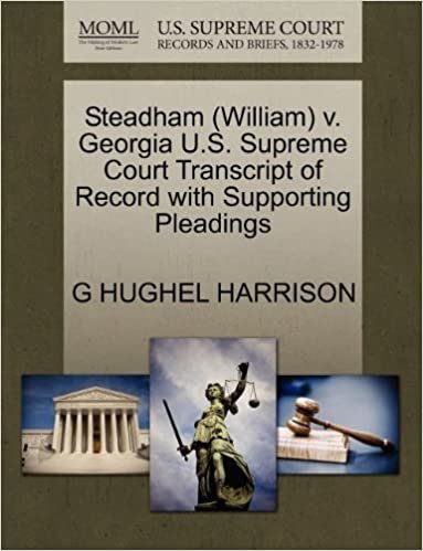 okumak Steadham (William) v. Georgia U.S. Supreme Court Transcript of Record with Supporting Pleadings