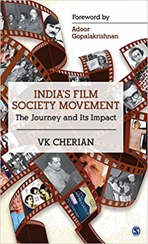 okumak India&#39;s Film Society Movement : The Journey and its Impact