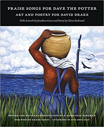 okumak Praise Songs for Dave the Potter: Art and Poetry for David Drake