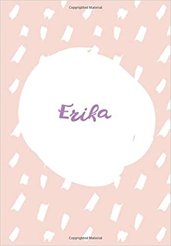 okumak Erika: 7x10 inches 110 Lined Pages 55 Sheet Rain Brush Design for Woman, girl, school, college with Lettering Name,Erika