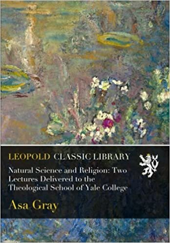okumak Natural Science and Religion: Two Lectures Delivered to the Theological School of Yale College