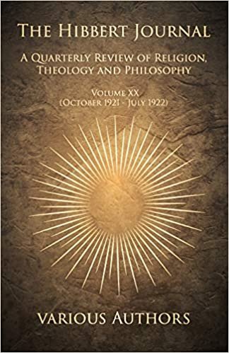 okumak The Hibbert Journal - A Quarterly Review of Religion, Theology and Philosophy - Volume XX (October 1921 - July 1922)