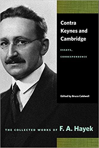 okumak Contra Keynes and Cambridge: Essays, Correspondence (Collected Works of F. A. Hayek) (Collected Works of F.A. Hayek (Paperback))