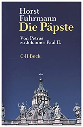 okumak Die Päpste: Von Petrus zu Benedikt XVI.