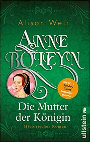 okumak Anne Boleyn: Die Mutter der Königin (Die Tudor-Königinnen, Band 2)
