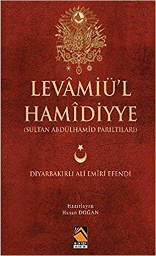 okumak Levamiü&#39;l Hamidiyye: Sultan Abdülhamid Parıltıları