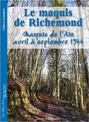 okumak Le maquis de richemond - maquis de l&#39;ain avril-septembre 1944