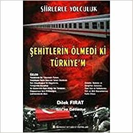 okumak Şehitlerin Ölmedi ki Türkiye&#39;m