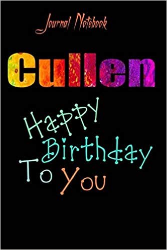 Cullen: Happy Birthday To you Sheet 9x6 Inches 120 Pages with bleed - A Great Happy birthday Gift