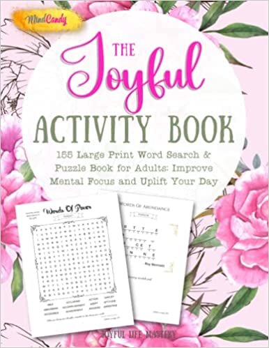 The Joyful Activity Book: 155 Large Print Word Search & Puzzle Book for Adults: Improve Mental Focus and Uplift Your Day (Mind Candy Activity Books)