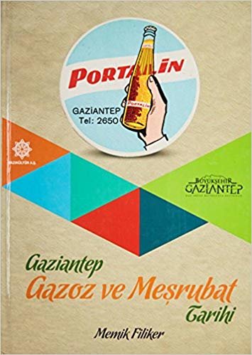 okumak Gaziantep Gazoz ve Meşrubat Tarihi