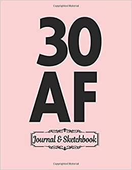 okumak Black &amp; Rose pink Happy 30 AF Birthday 30 years old B-day Diary Journal and Sketchbooks Notebooks gifts for Women &amp; Men who are 16 and like the color ... Layout and Blank Pages With Frames Note Books