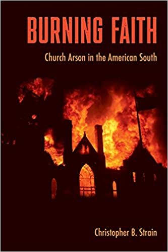 okumak Burning Faith: Church Arson in the American South (Southern Dissent)