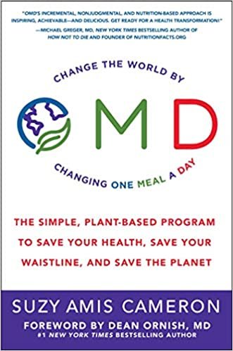 okumak OMD: The Simple, Plant-Based Program to Save Your Health, Save Your Waistline, and Save the Planet [Hardcover] Cameron, Suzy Amis and Ornish M.D., Dr Dean