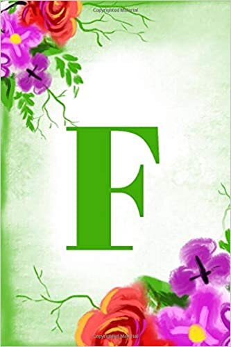 okumak F: Floral Initial Monogram Letter F Notebook for Women and Girls