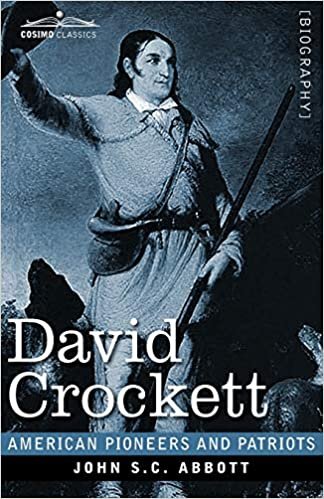 okumak David Crockett: His Life and Adventures (American Pioneers and Patriots)