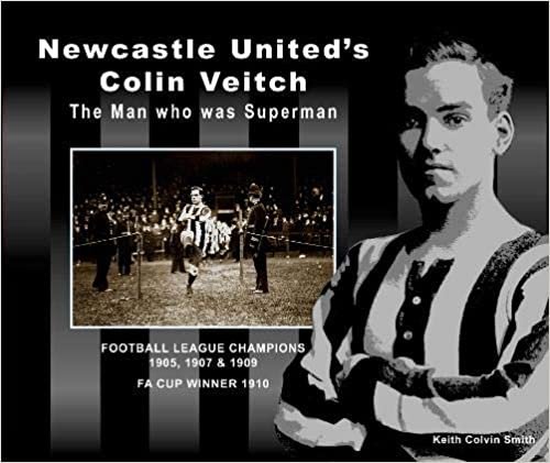 okumak Newcastle United&#39;s Colin Veitch: The Man Who Was Superman