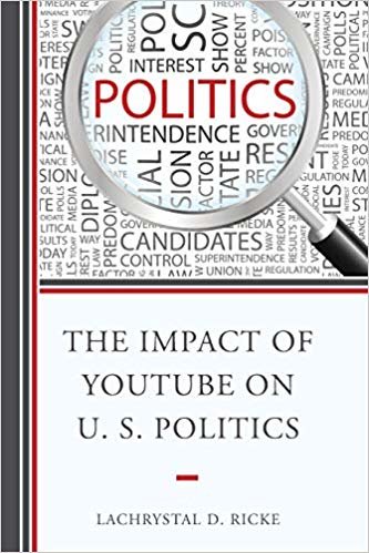 okumak The Impact of YouTube on U.S. Politics