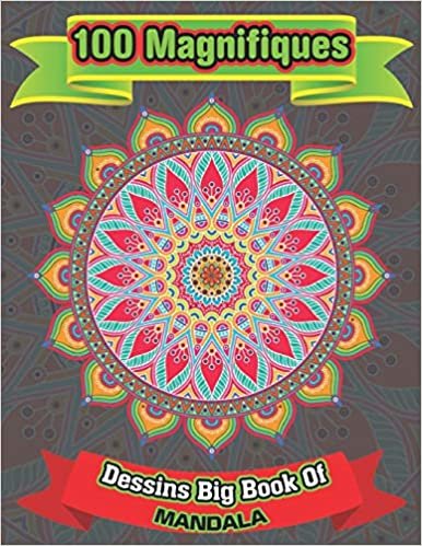 okumak 100 Magnifiques Dessins Big Book Of mandala: Un livre de coloriage pour adultes avec des pages de coloriage amusantes, faciles et relaxantes,100 beaux mandalas pour soulager le stress et se détendre