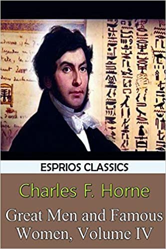okumak Great Men and Famous Women, Volume IV (Esprios Classics)
