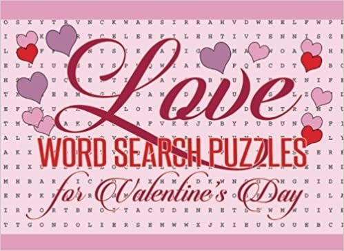 okumak Love Word Search Puzzles for Valentine&#39;s Day: Love Word Search Puzzle Book: Valentines Day Greatest Gifts for wife/husband, girlfriend/boyfriend or ... for women and men to your Valentine&#39;s Day