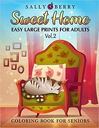 okumak Coloring Book for Seniors: Easy and Simple Large Print Designs for Adults and Beginners. Sweet Home Theme with Flowers, Animals, Cozy Objects for Relaxation, Peace and Stress Relief - 2