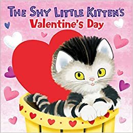 okumak The Shy Little Kitten&#39;s Valentine&#39;s Day