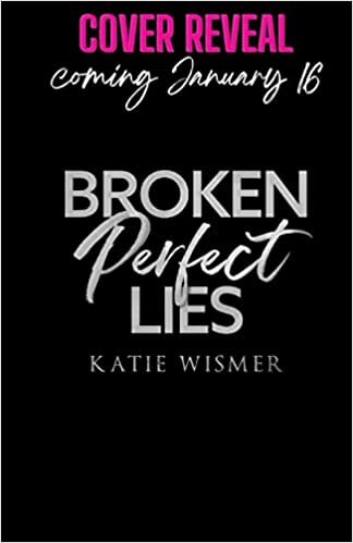 Broken Perfect Lies