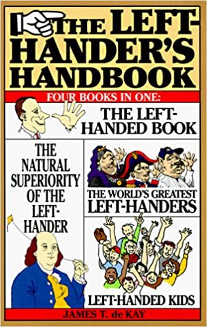 okumak The Left-Hander&#39;s Handbook [Hardcover] James T. De Kay