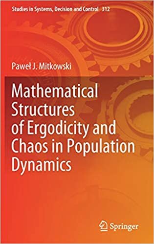 okumak Mathematical Structures of Ergodicity and Chaos in Population Dynamics (Studies in Systems, Decision and Control, 312, Band 312)