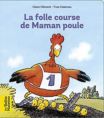 okumak La folle course de maman poule (Les Belles Histoires)