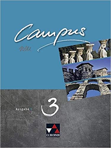 okumak Campus C - neu / Campus C 3 - neu: Gesamtkurs Latein in drei Bänden (Campus C - neu: Gesamtkurs Latein in drei Bänden)