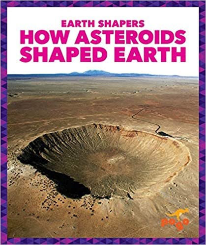 okumak How Asteroids Shaped Earth (Earth Shapers)