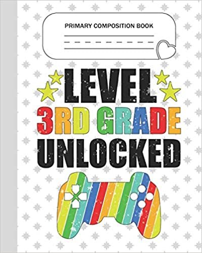 okumak Primary Composition Book - Level 3rd Grade Unlocked: Third Grade Level K-2 Learn To Draw and Write Journal With Drawing Space for Creative Pictures ... for Handwriting Practice Notebook - Gamers