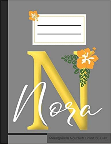 okumak N Nora Monogramm Notizheft Liniert 60 Blatt: Personalisiertes Vornamen Notizbuch mit Linien A4