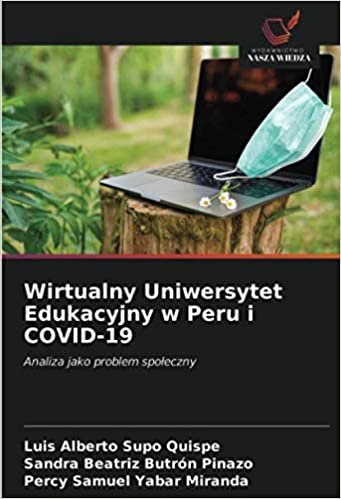 okumak Wirtualny Uniwersytet Edukacyjny w Peru i COVID-19: Analiza jako problem społeczny