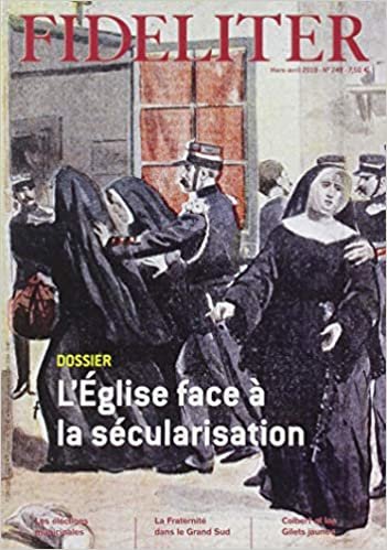 okumak L&#39;Eglise Face a la Secularisation - Fideliter N  248 (Mars-Avril 2019)