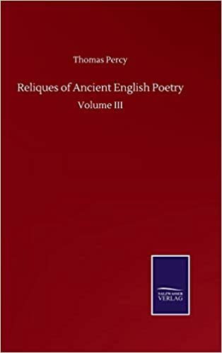 okumak Reliques of Ancient English Poetry: Volume III