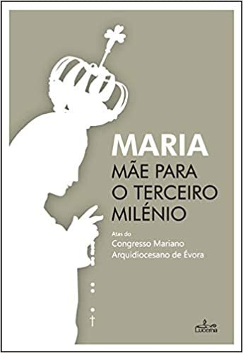 okumak Maria - Mãe para o Terceiro Milénio (Portuguese Edition)