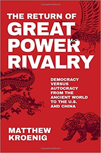 okumak The Return of Great Power Rivalry: Democracy versus Autocracy from the Ancient World to the U.S. and China