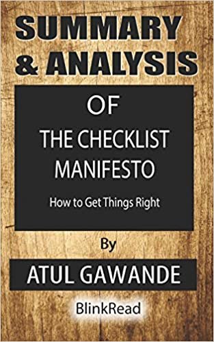 okumak Summary &amp; Analysis of The Checklist Manifesto By Atul Gawande: How to Get Things Right